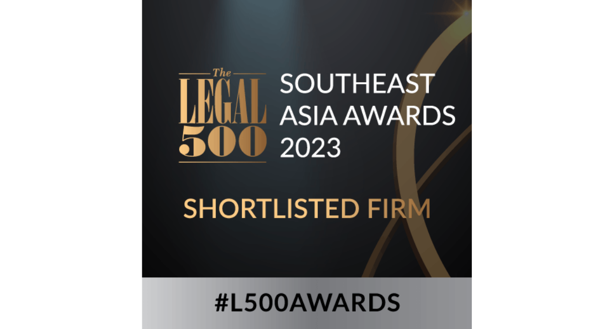 Shortlisted in five awards - Legal 500 Southeast Asia Awards 2023