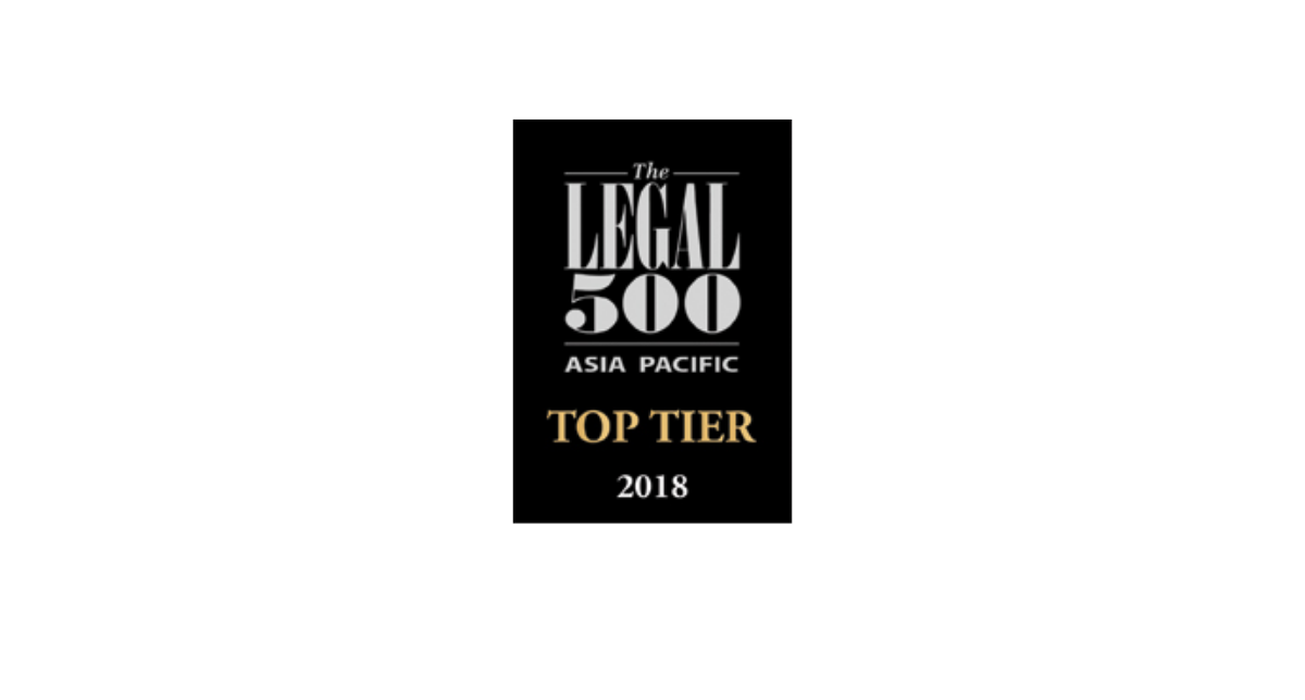 Top-tier rankings in Asia Pacific Legal 500 2018 and Asialaw Profiles 2018